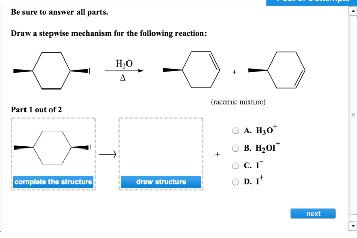 Sure answer parts draw stepwise part reaction mechanism following structure finish h3o transcribed text show solved